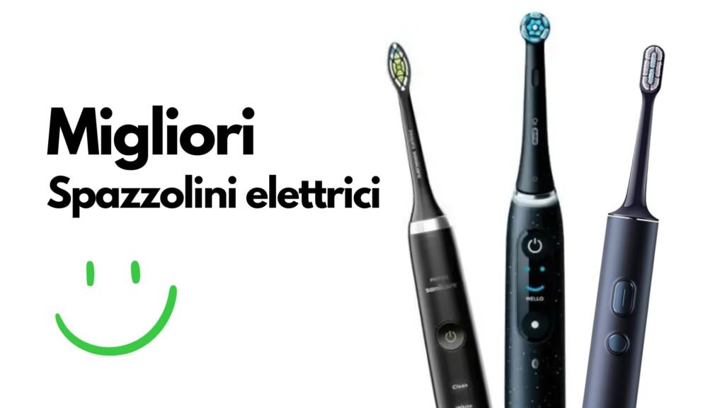 Miglior spazzolino elettrico